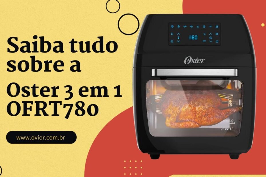 Air Fryer Oven Oster 3 em 1 OFRT780